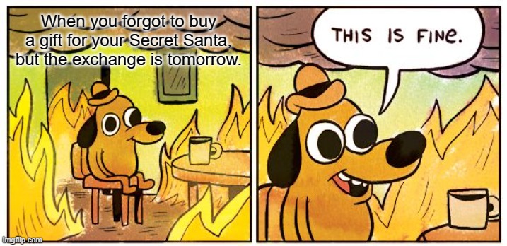 secret santa fine meme