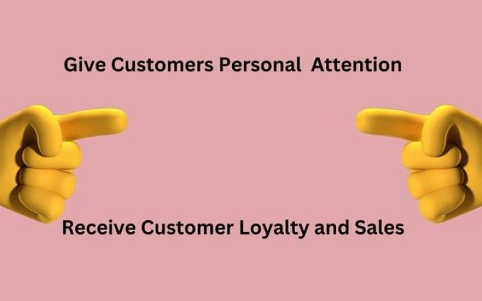 Give_Customers_Personal_attenstion_New