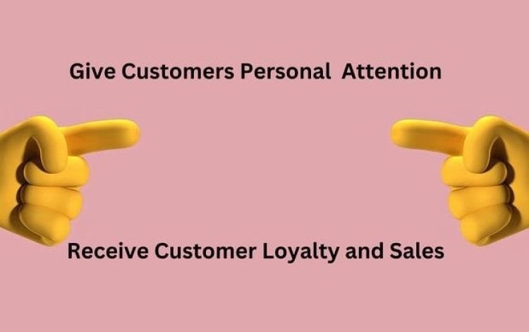 Give_Customers_Personal_attenstion_New
